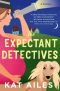 [The Expectant Detectives 01] • The Expectant Detectives